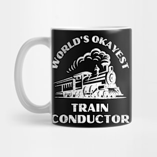 Worlds Okayest Train Conductor Mug